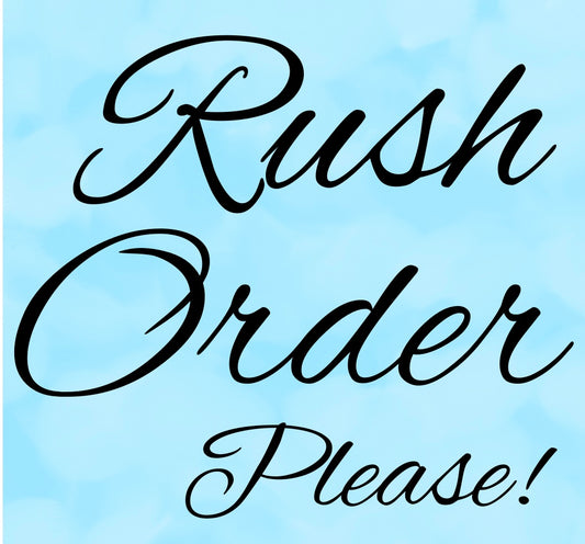 ***Rush My Order - add on